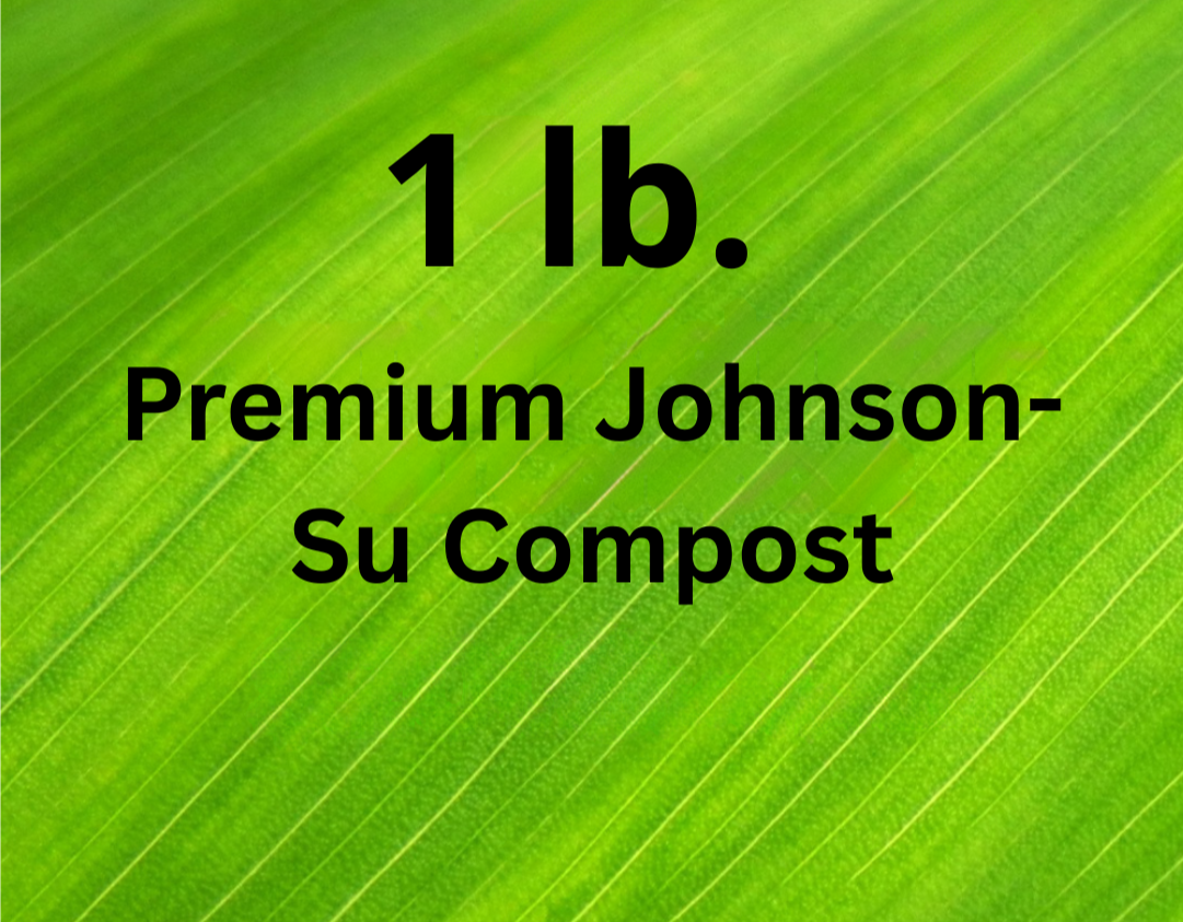 1 Pound Premium Johnson-Su Compost