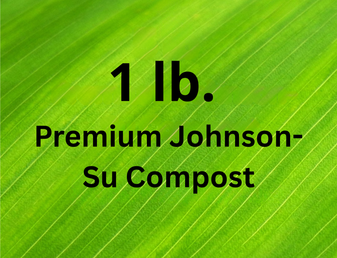 1 Pound Premium Johnson-Su Compost