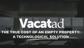 The True Cost of an Empty Property: A Technological Solution