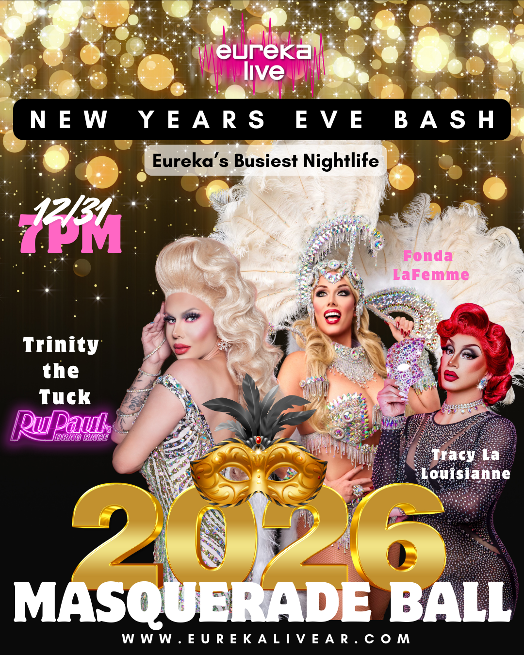 VIP - Eureka Live NYE Bash 2026 - Masquerade Ball - Trinity the Tuck from RuPaul's Drag Race!