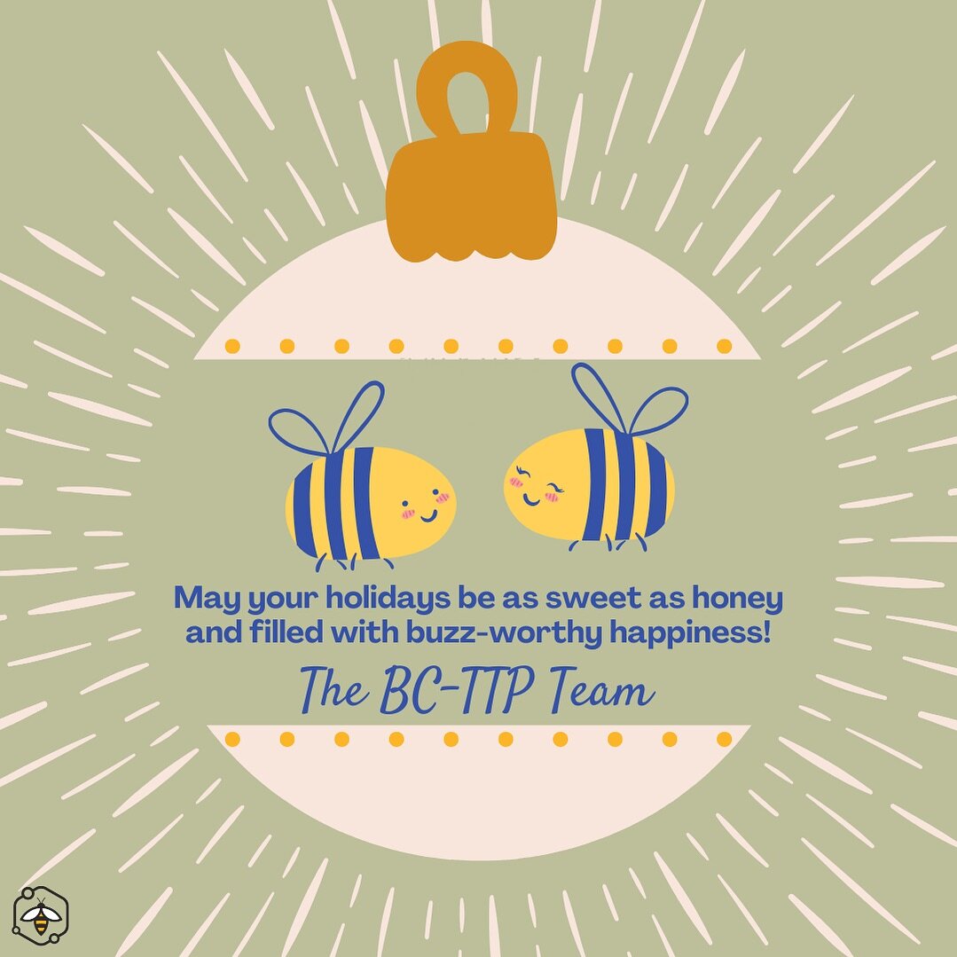 The BC-TTP is wishing you and your bees health and happiness this holiday season!

🐝

#BCHPA #happyholidays #newyear #honeybees #holidayseason #seasonsgreetings