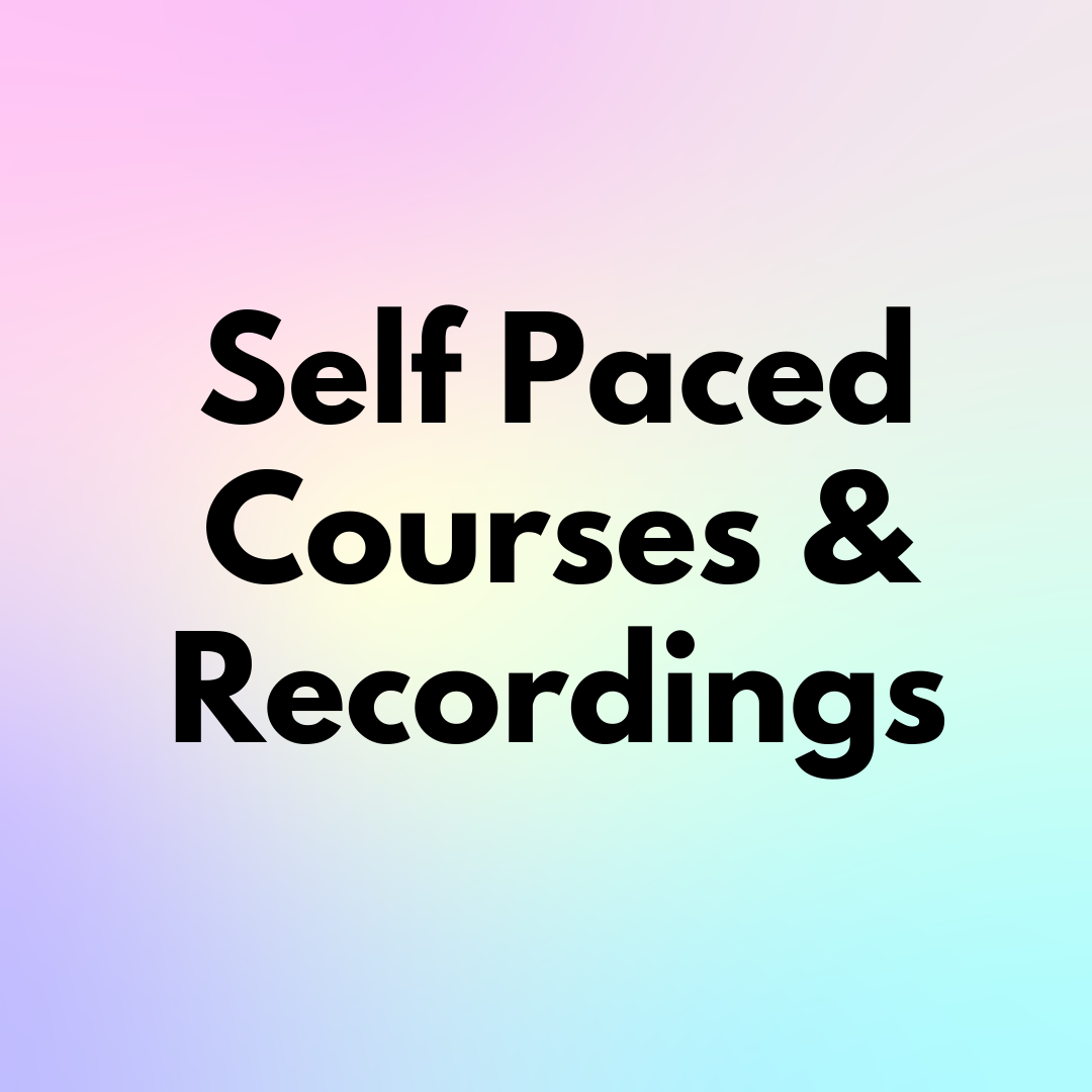 Self Paced Courses & Recordings