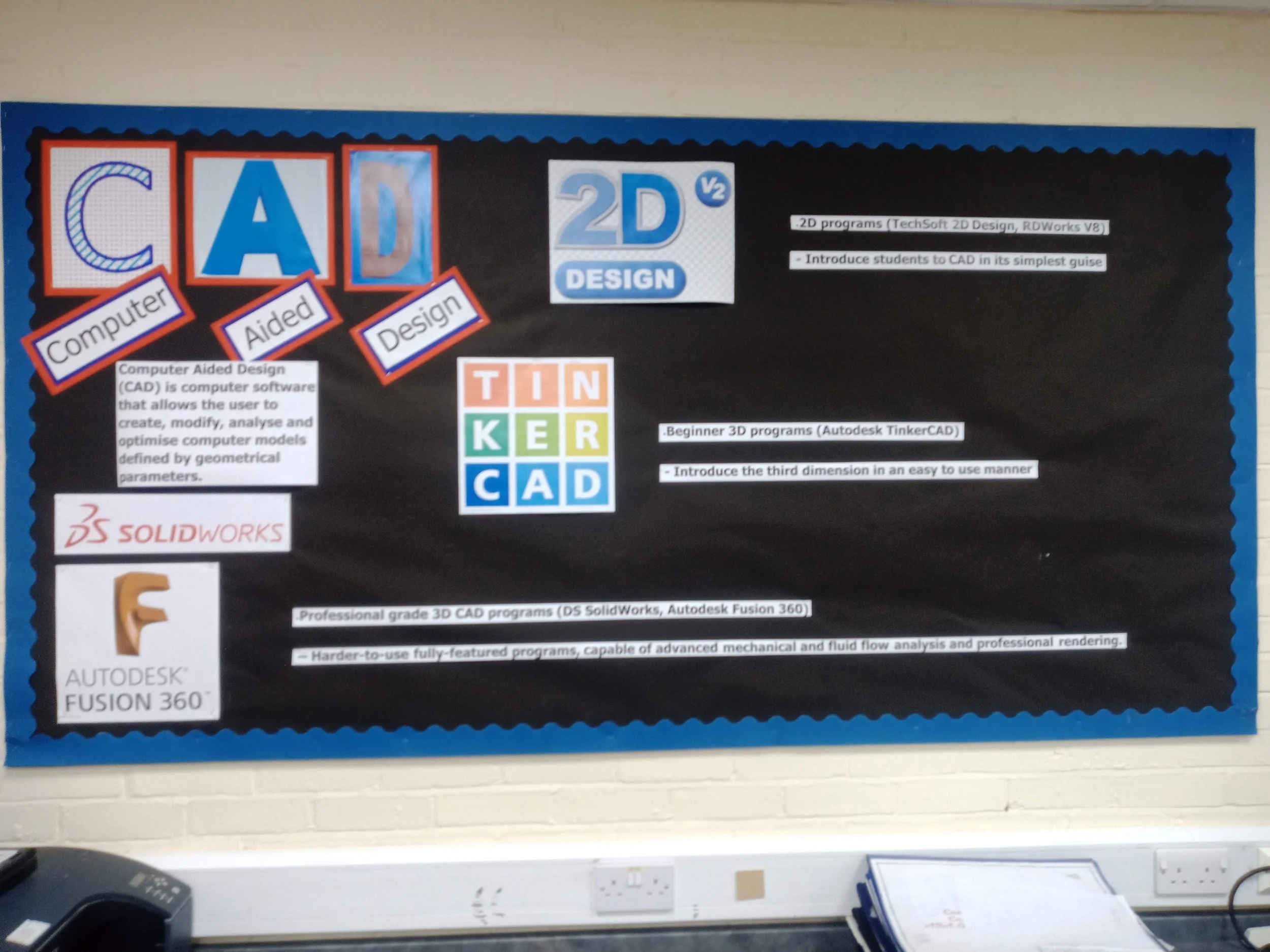 The CAD board displayed some different CAD designed letters forming the title. Different CAD packages that were in use at the department at that particular point in time were then detailed below. This has been updated as required as the CAD packages