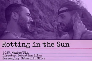 Rotting in the Sun (2023) — QUEER CINEMA ARCHIVE