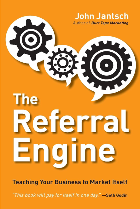 An image of the cover of The Referral Engine by John Jantsch