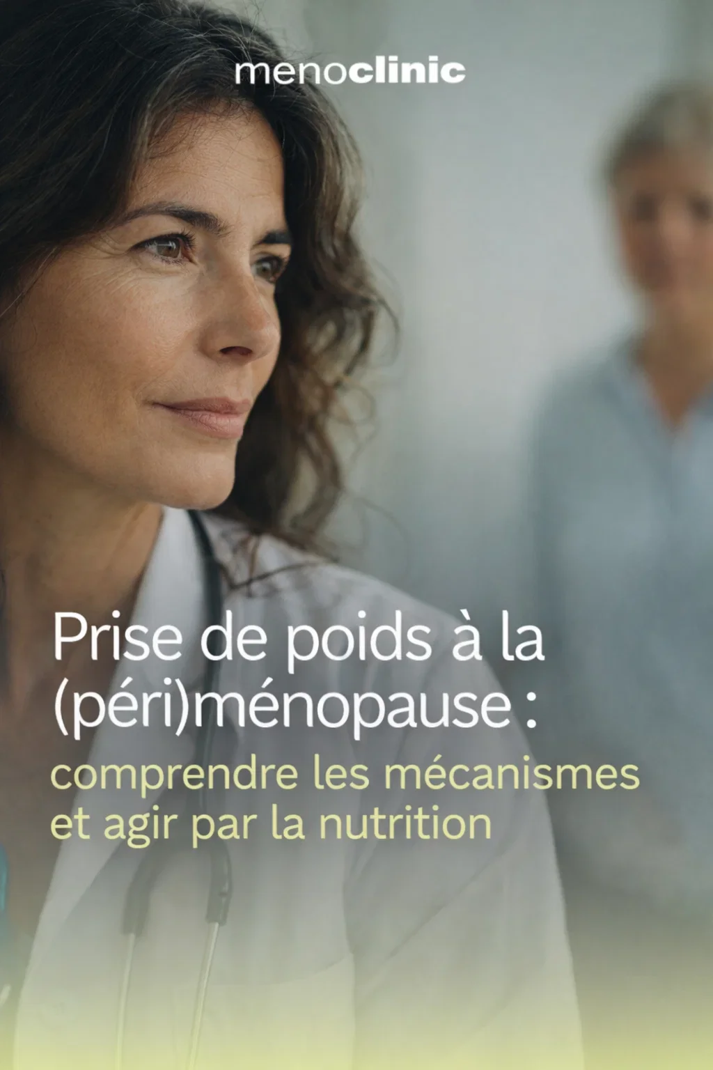 Prise de poids à la (péri)ménopause : comprendre les mécanismes et agir par la nutrition