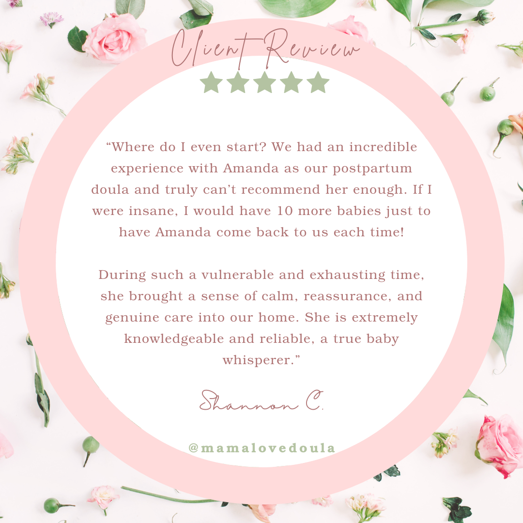 Customer review on a floral-themed background with pink roses and greenery, highlighted by a pink circular border. The review praises Amanda for her post-partum doula services, emphasizing her calm, reassuring, and trustworthy care.