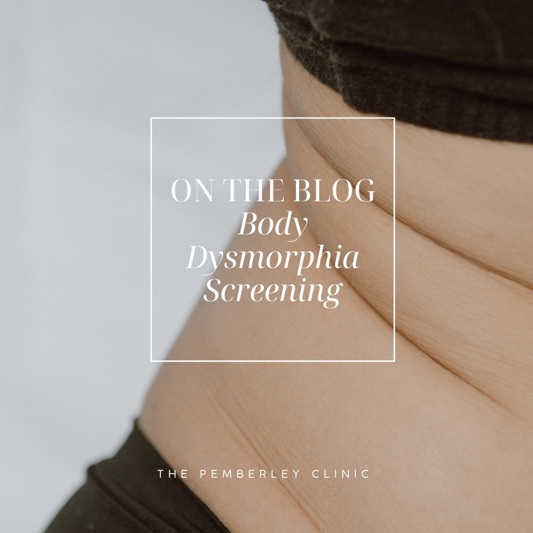 ON THE BLOG
Body Dysmorphia Screening now in clinic. 
As an aesthetic practitioner, I meet people from all walks of life, each of whom has their own unique motivations and reasons for seeking treatment. I believe that all aesthetic practitioners have