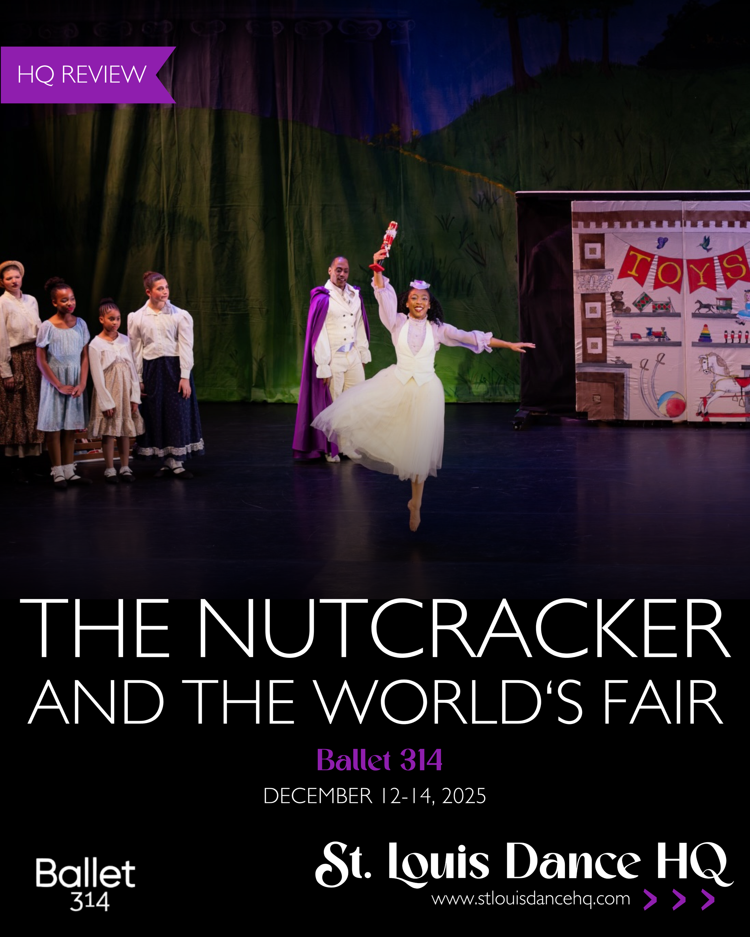 HQ Review: Ballet 314’s “The Nutcracker and the World’s Fair”