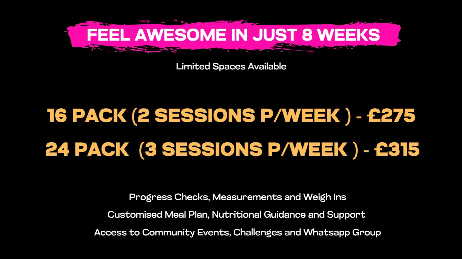Promotion for an 8-week fitness program with packages of 16 or 24 sessions, priced at £275 and £315 respectively, including progress checks, custom meal plans, nutritional guidance, support, community access, challenges, and a WhatsApp group.