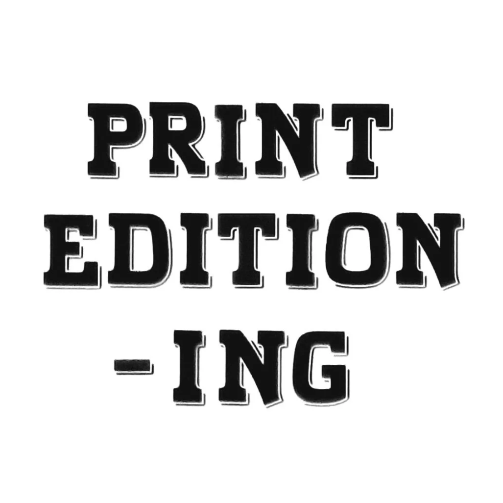 The image shows black text that reads "PRINT EDITIONING" on a white background.