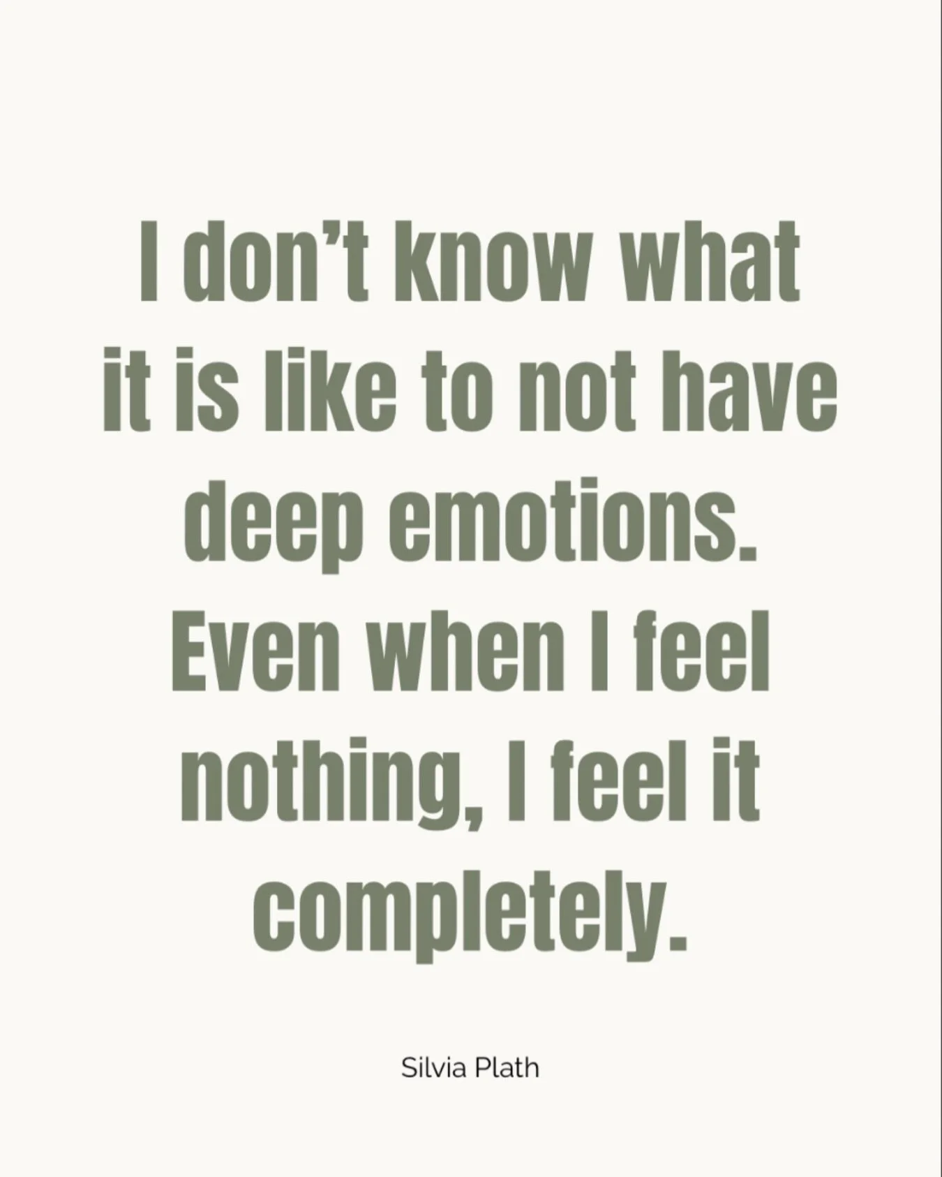 Day 4: Emotions Welcome

&ldquo;I don&rsquo;t know what it is like to not have deep emotions. Even when I feel nothing, I feel it completely.&rdquo; &mdash;Sylvia Plath

If you&rsquo;re someone who feels everything deeply&mdash;the weight of other pe