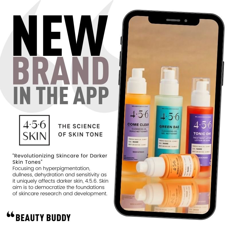 🌟 Have you heard about the latest sensation on The Beauty Buddy App? 🎉 Introducing @456skin, dedicated to revolutionizing skincare for darker skin tones!

They're focusing on addressing hyperpigmentation, dullness, dehydration, and sensitivity&mdas