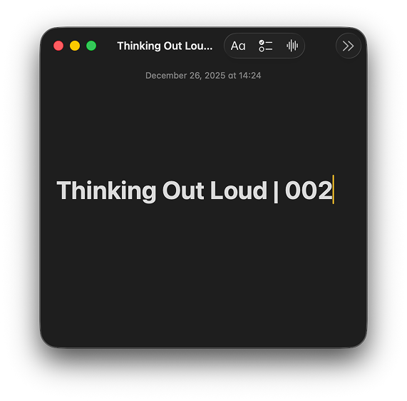 Thinking out Loud | 002