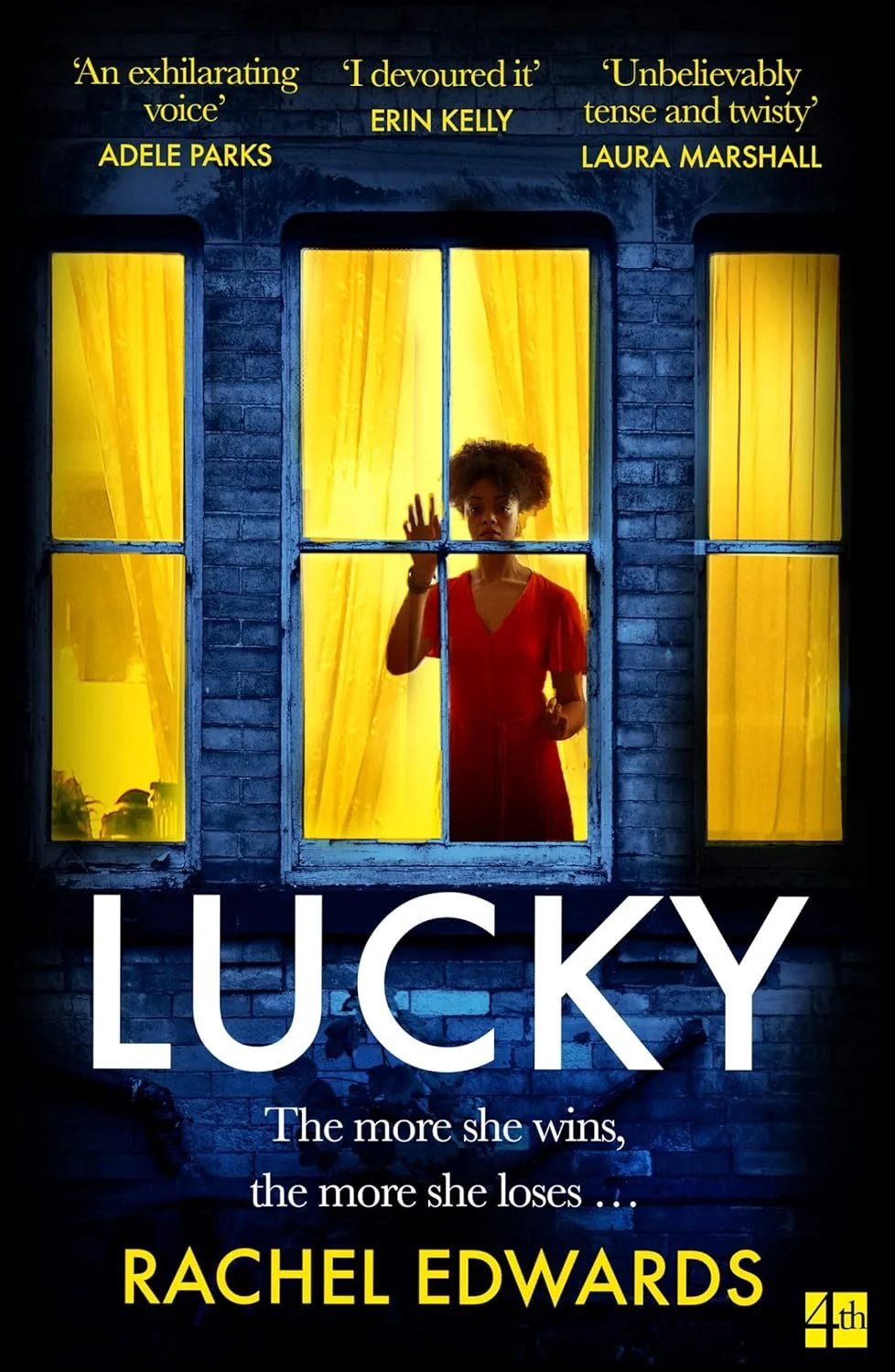 Book cover of 'Lucky' by Rachel Edwards, featuring a woman in a window with yellow curtains. Quotes praise the book as exhilarating and tense.