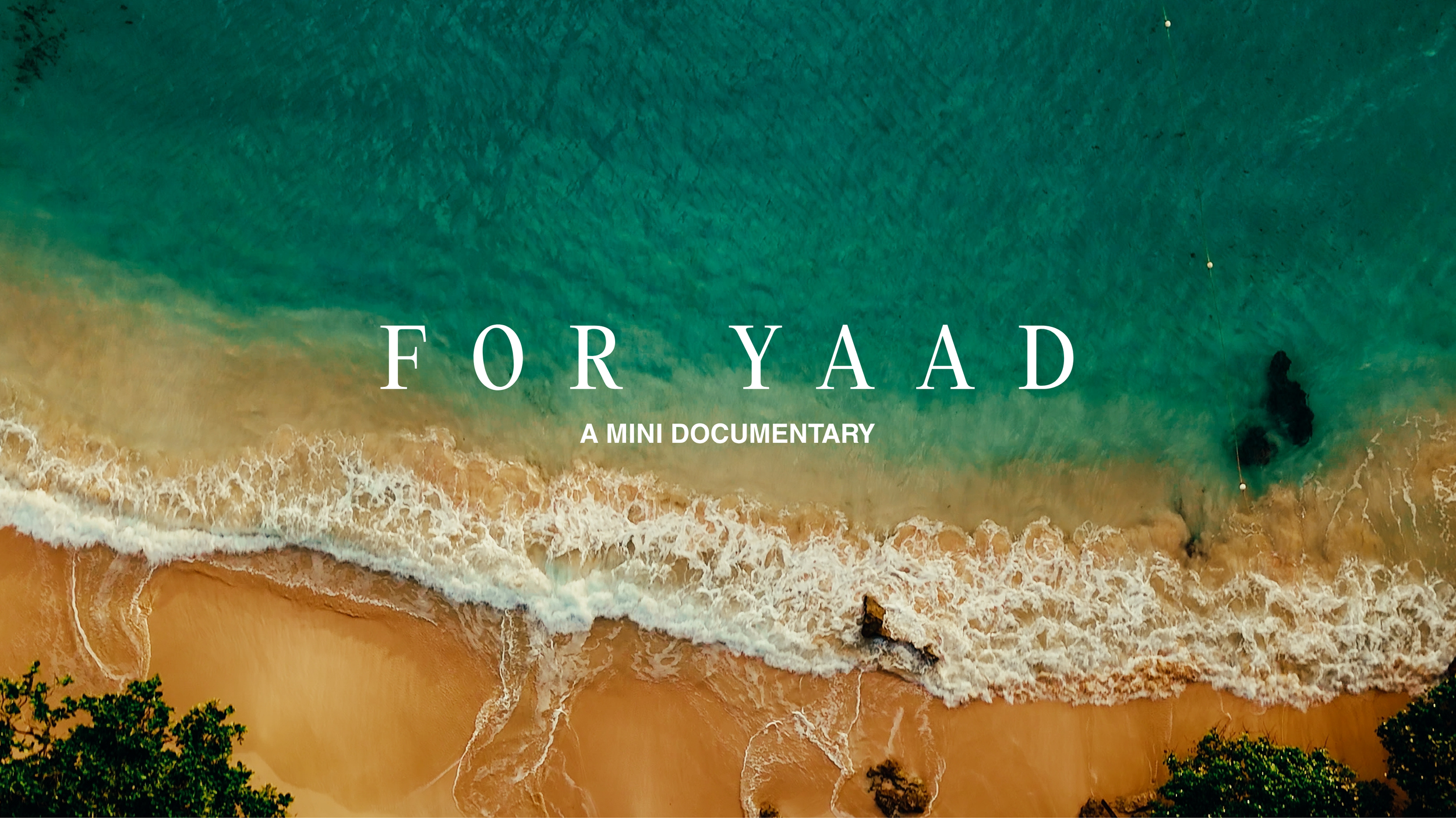 For Yaad: Mini Doc