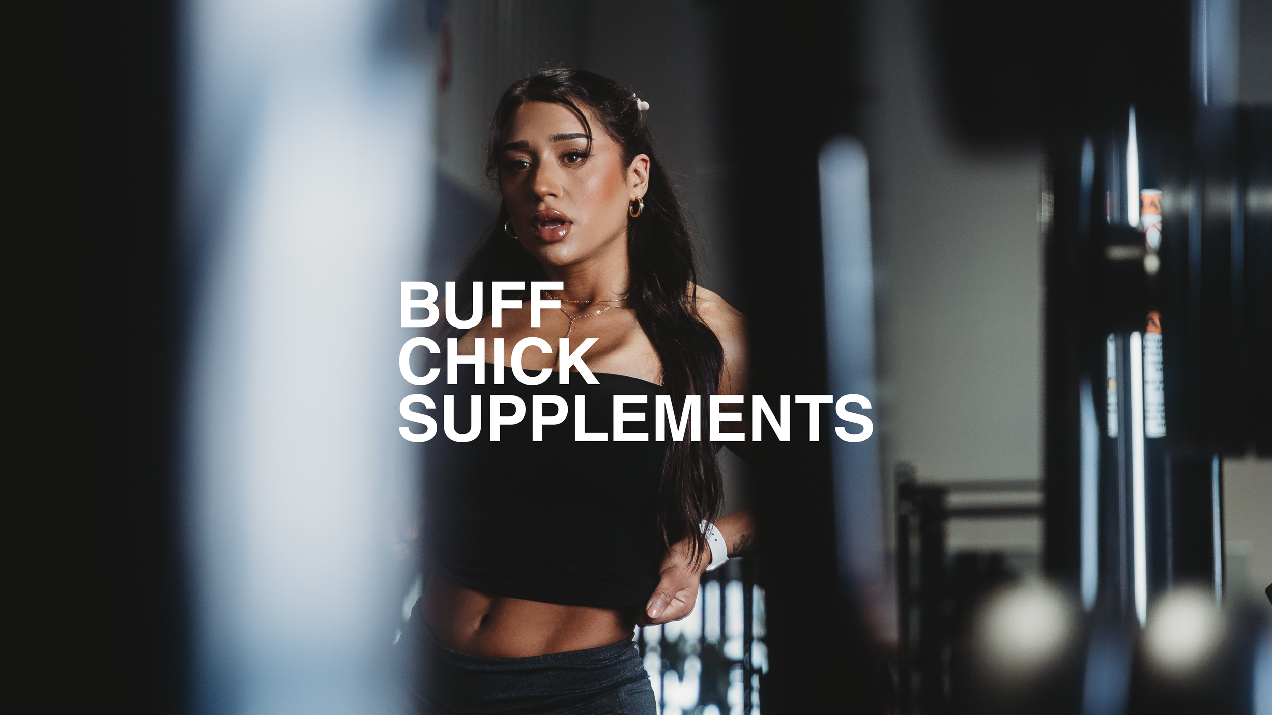 Buff Chick Supplements