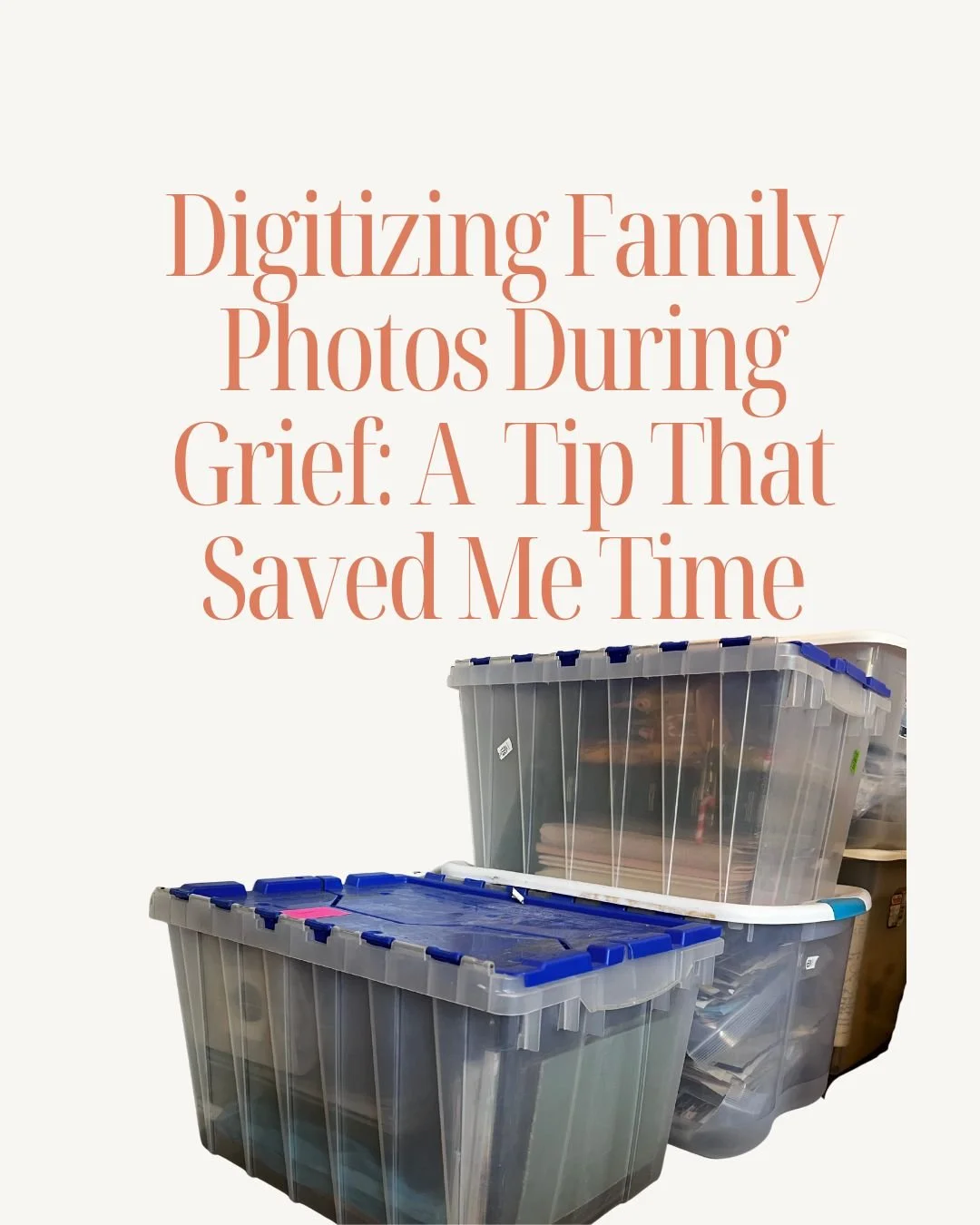 Digitizing Family Photos During Grief: A Genealogy Tip That is Saving Me Time
