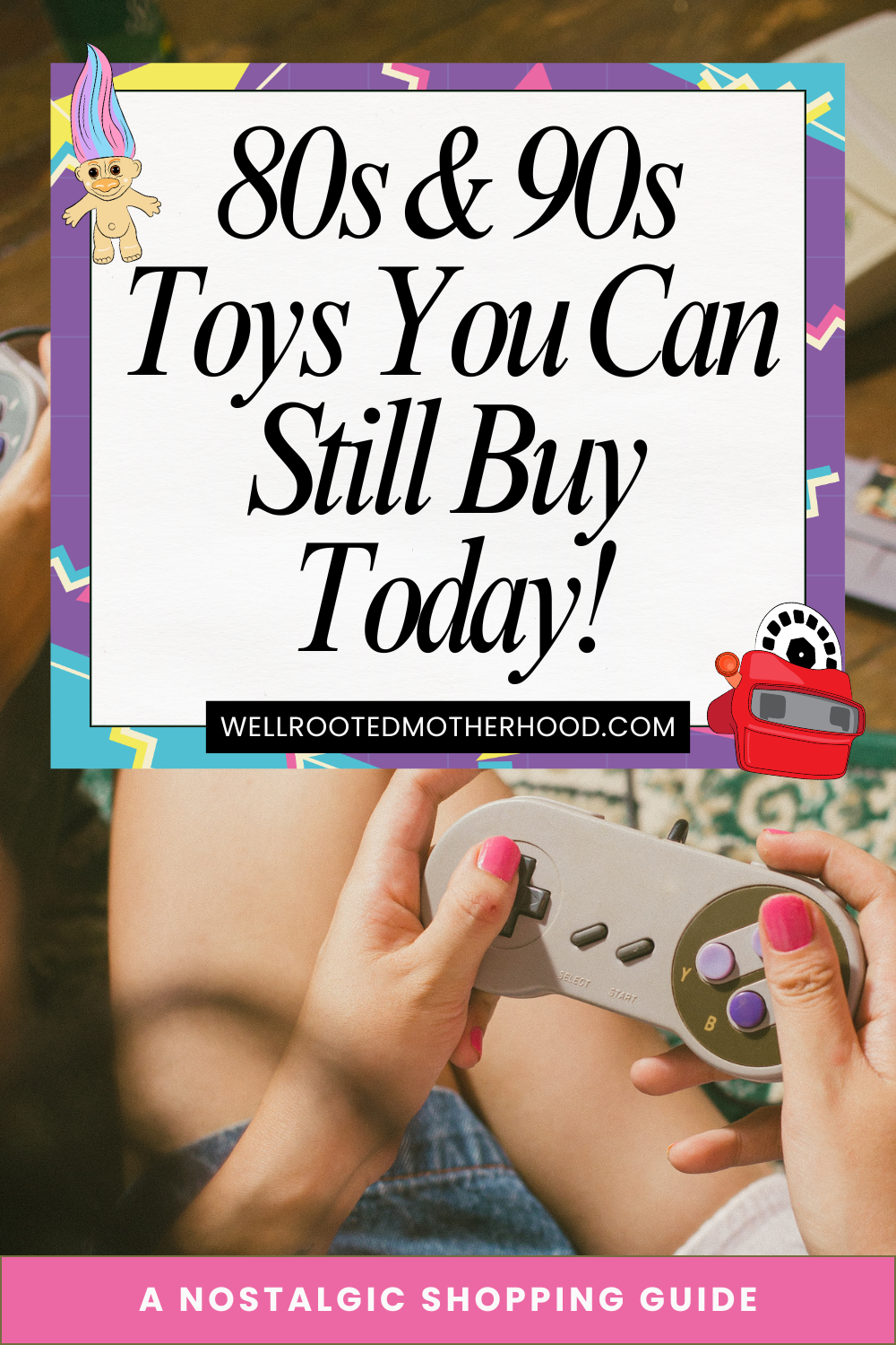 80s and 90s Toys You Can Still Buy Today
