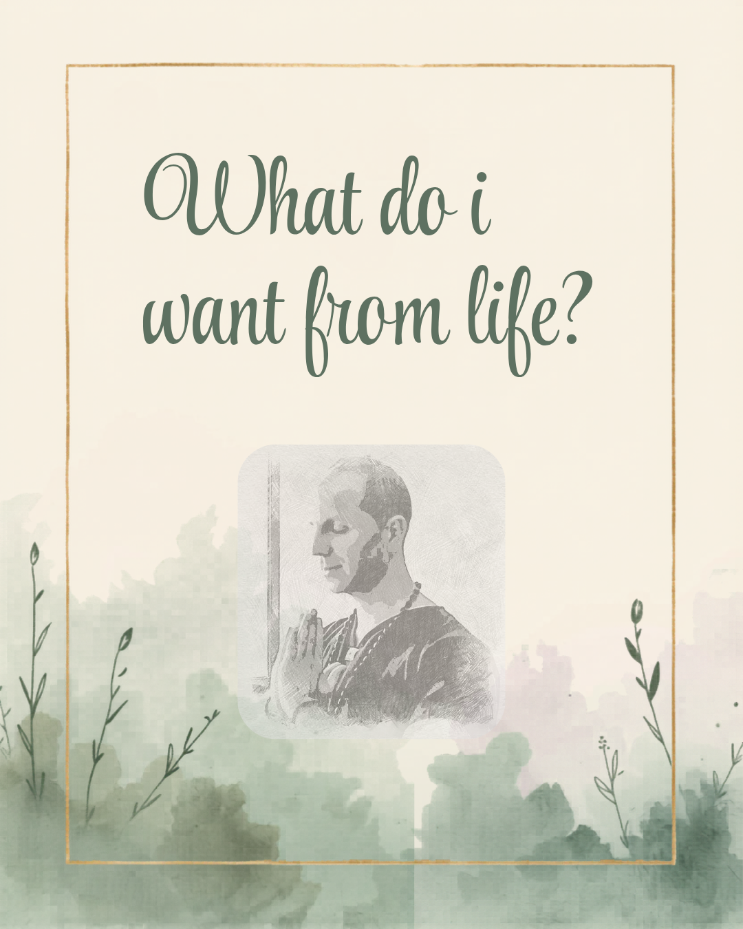 What do I want from my life?