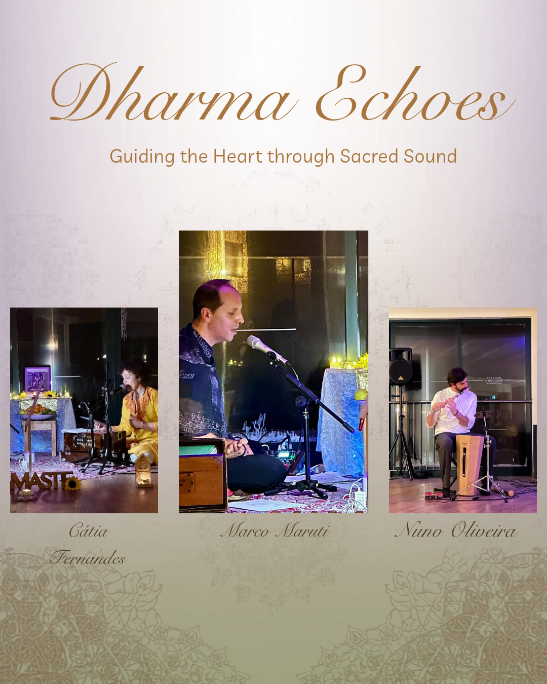Poster titled "Dharma Echoes, Guiding the Heart through Sacred Sound" featuring photos of three musicians: Cátia Fernandes, Marco Maurti, and Nuno Oliveira, with their names listed below their images.