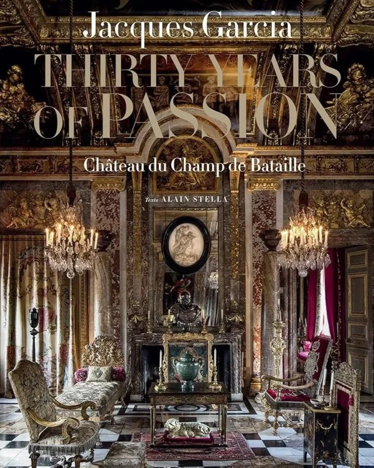 Jacques Garcia - Thirty Years of Passion - Flammarion