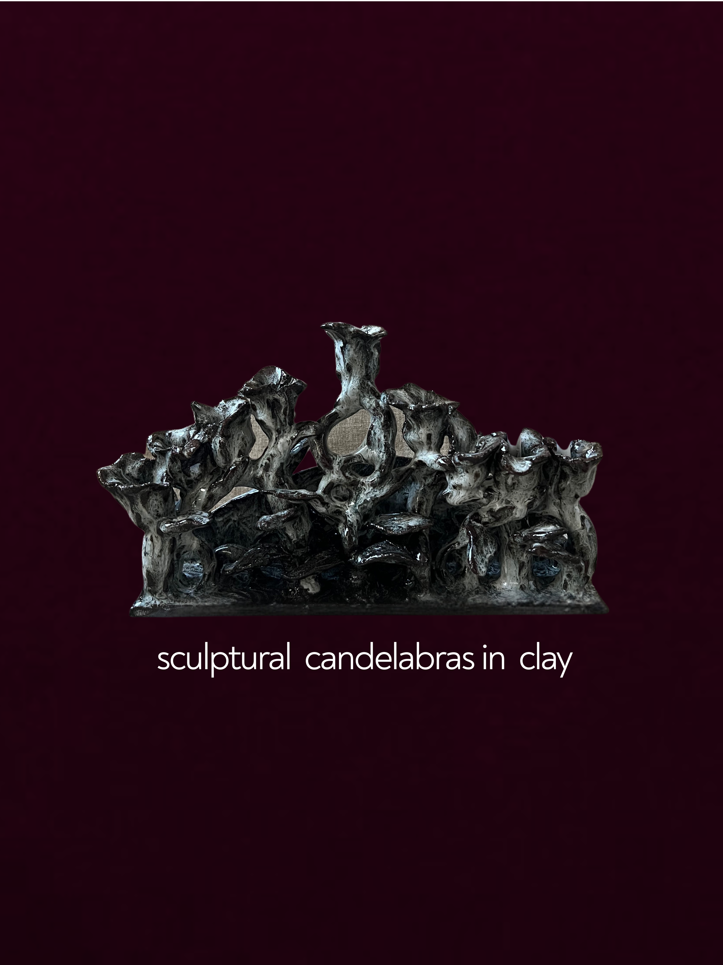 Sculptural Candelabras in Clay    Jan 24th at 3pm-6pm