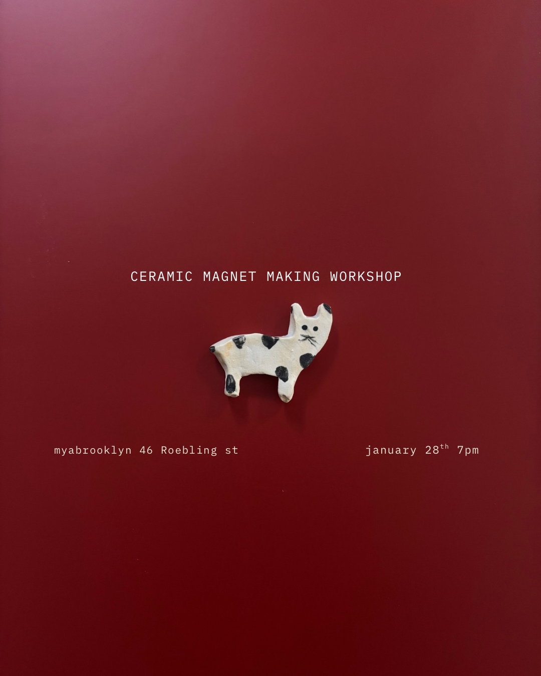 Ceramic Magnets Workshop at Mya Brooklyn Jan 28th 7pm-9pm