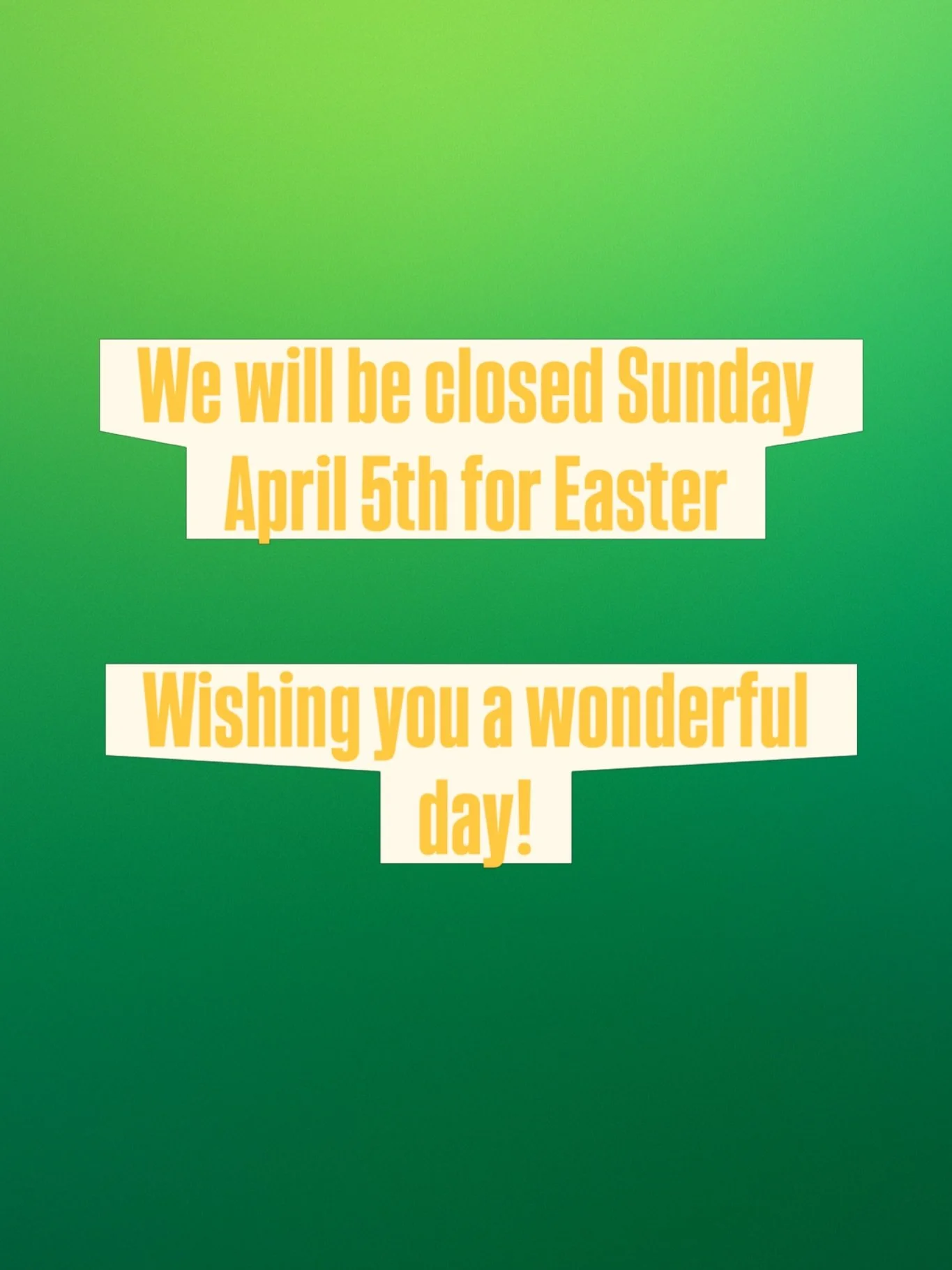 Wishing you a wonderful day with family and friends.