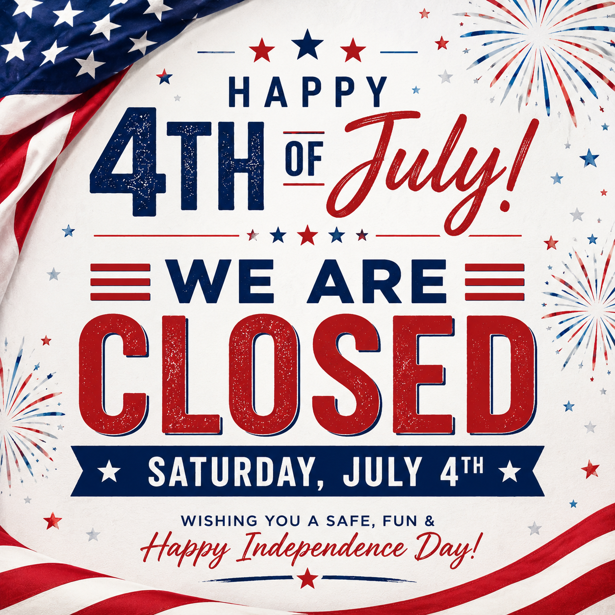 CLOSED FOR 4TH OF JULY