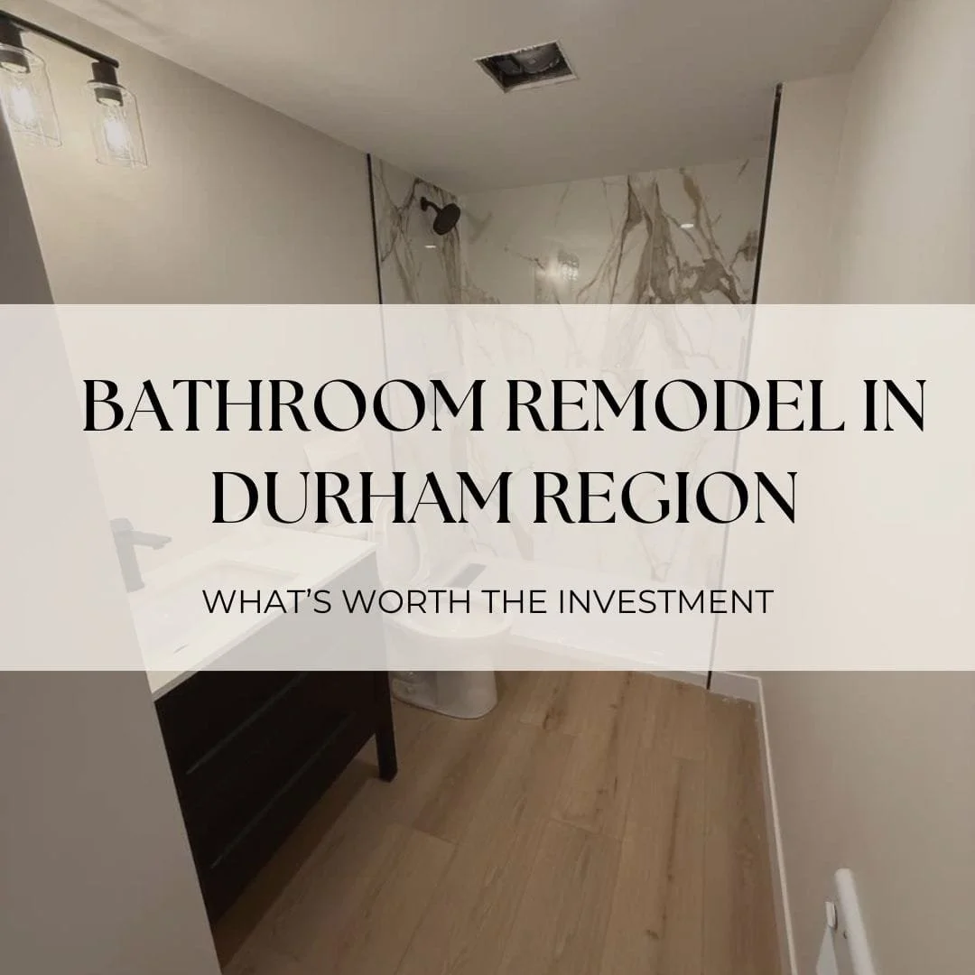 Bathroom Renovation in Durham Region: Costs, Timelines &amp; What's Worth the Investment in 2026