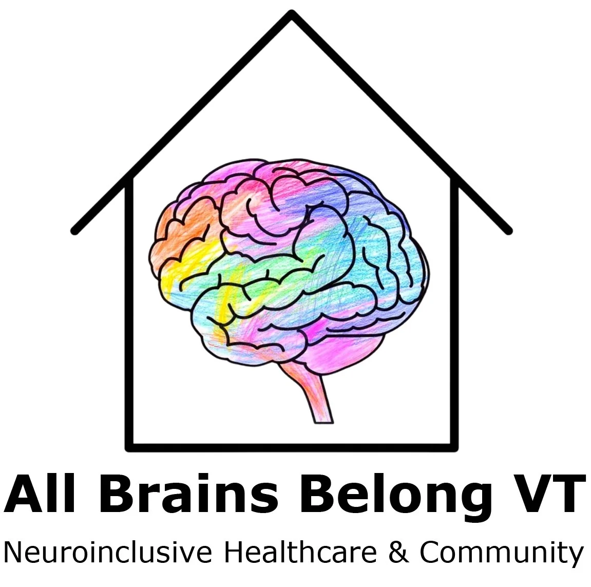A logo with a rainbow-colored brain inside a black outline of a house, with the text "All Brains Belong VT" and "Neuroinclusive Healthcare & Community" underneath.