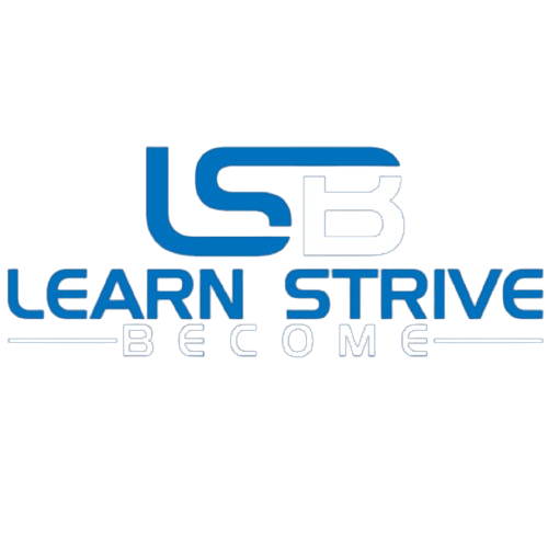 Learn Strive Become