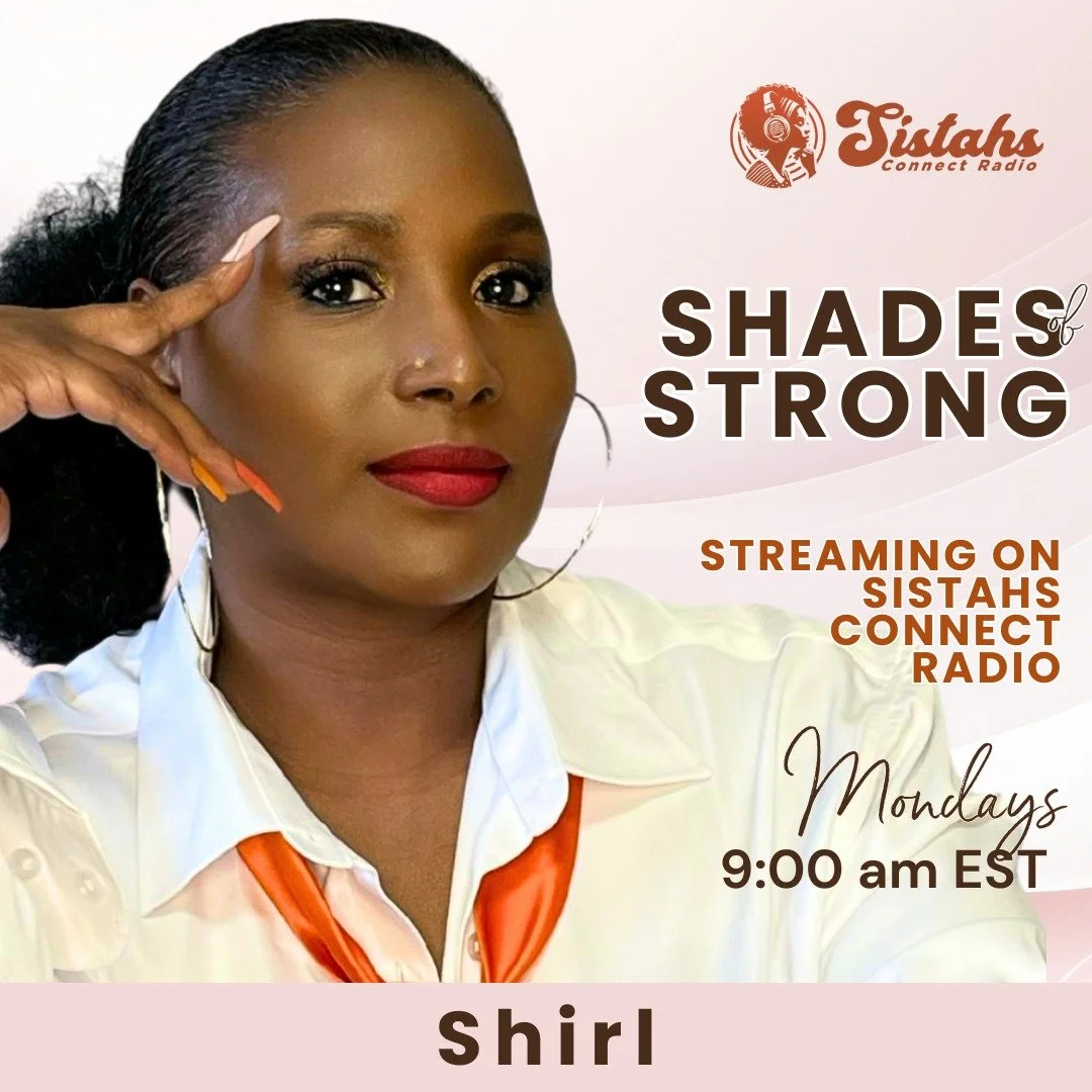 ✨ Mondays at 9 AM EST &mdash; Only on Sistahs Connect&reg; Radio ✨

Join Shirl, writer and creator of Support Languages&trade;, for Shades of Strong&reg; &mdash; the podcast about what it really means to be strong as a Black woman&hellip; and what it