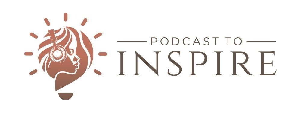 Podcast to Inspire™