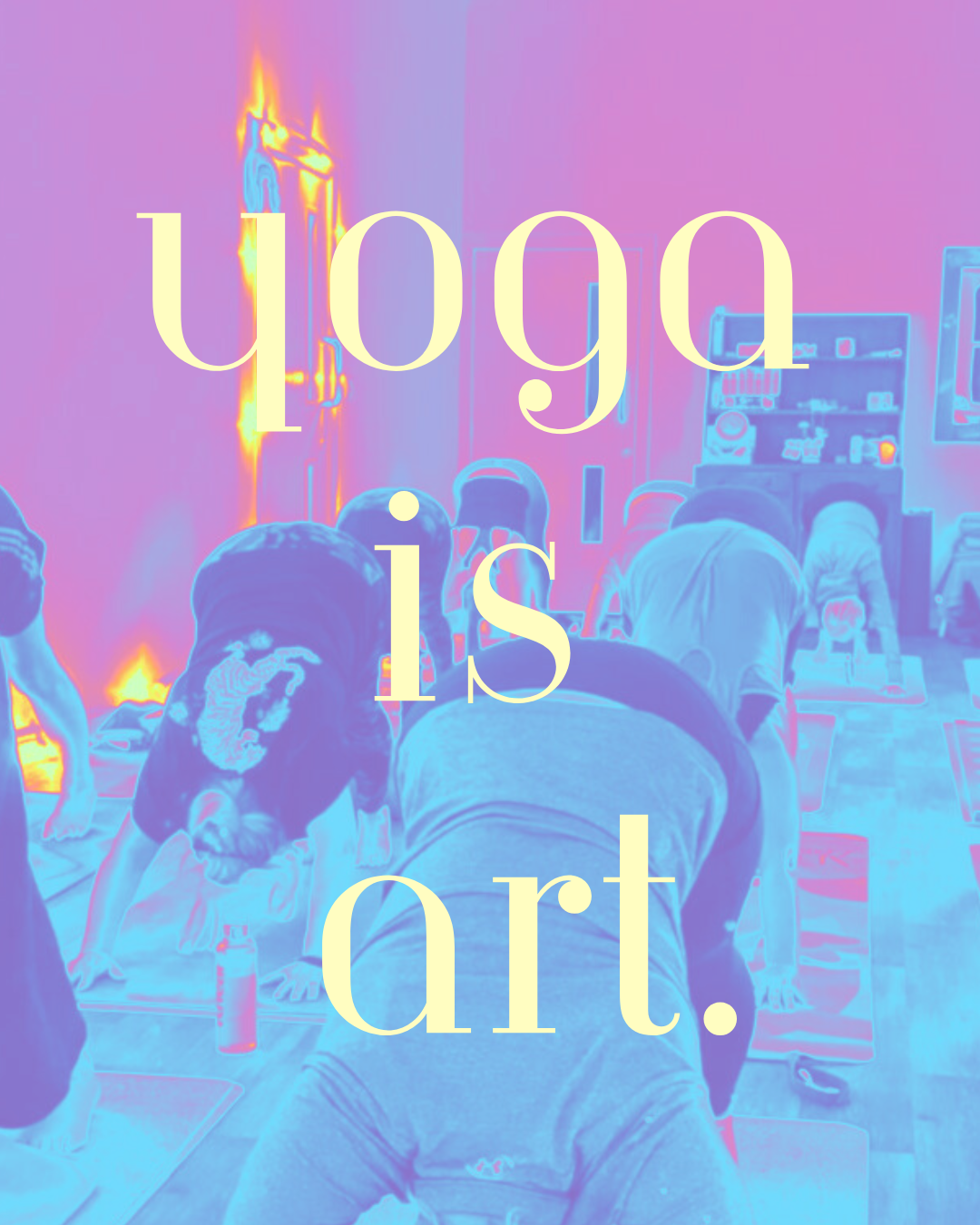 Yoga is art.