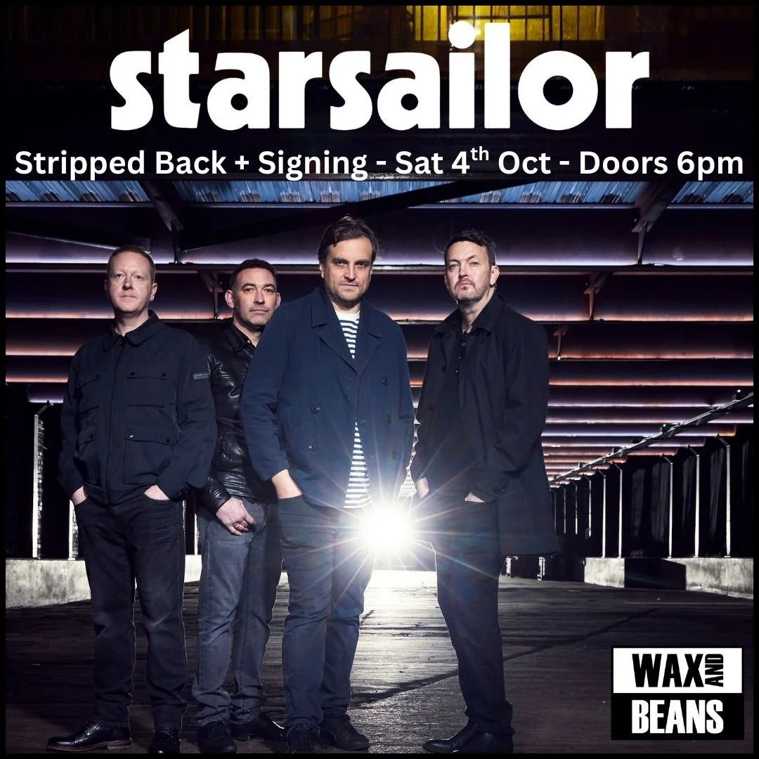 WAX AND BEANS, BURY, ENGLAND (‘STARSAILOR WITH STRINGS: LIVE FROM LIVERPOOL’ RECORD STORE TOUR)