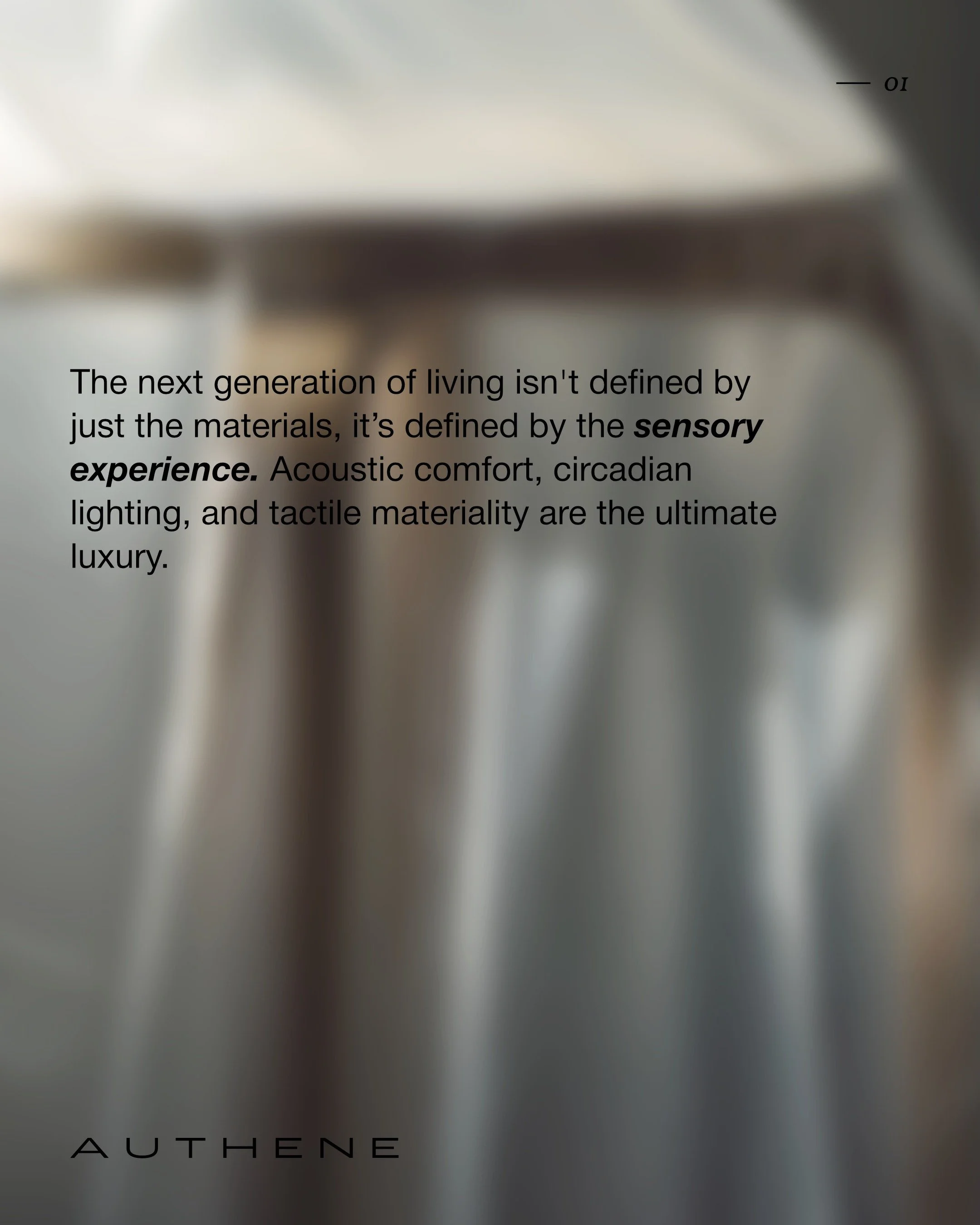 The next generation of living isn't defined by just the materials, it&rsquo;s defined by the sensory experience. Acoustic comfort, circadian lighting, and tactile materiality are the ultimate luxury.

We often talk about how a space looks, but how do