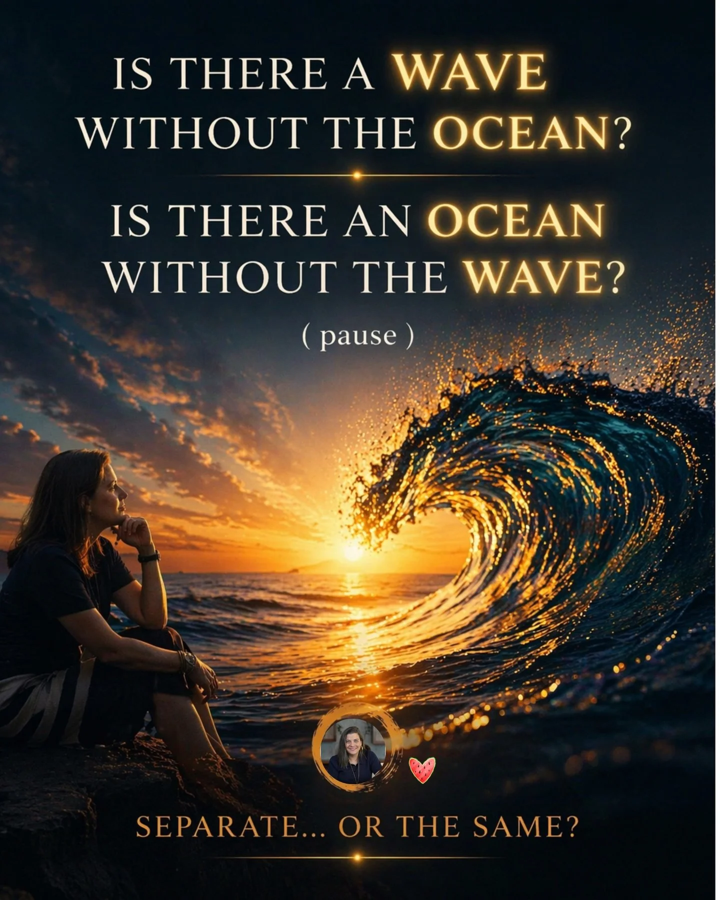 There was a moment I stopped&hellip;

and really asked myself this.

Is there a wave without the ocean?

Is there an ocean without the wave?

What if yoU are not separate from anything outside of yoU&hellip;

at all?

What if everything yoU see&helli