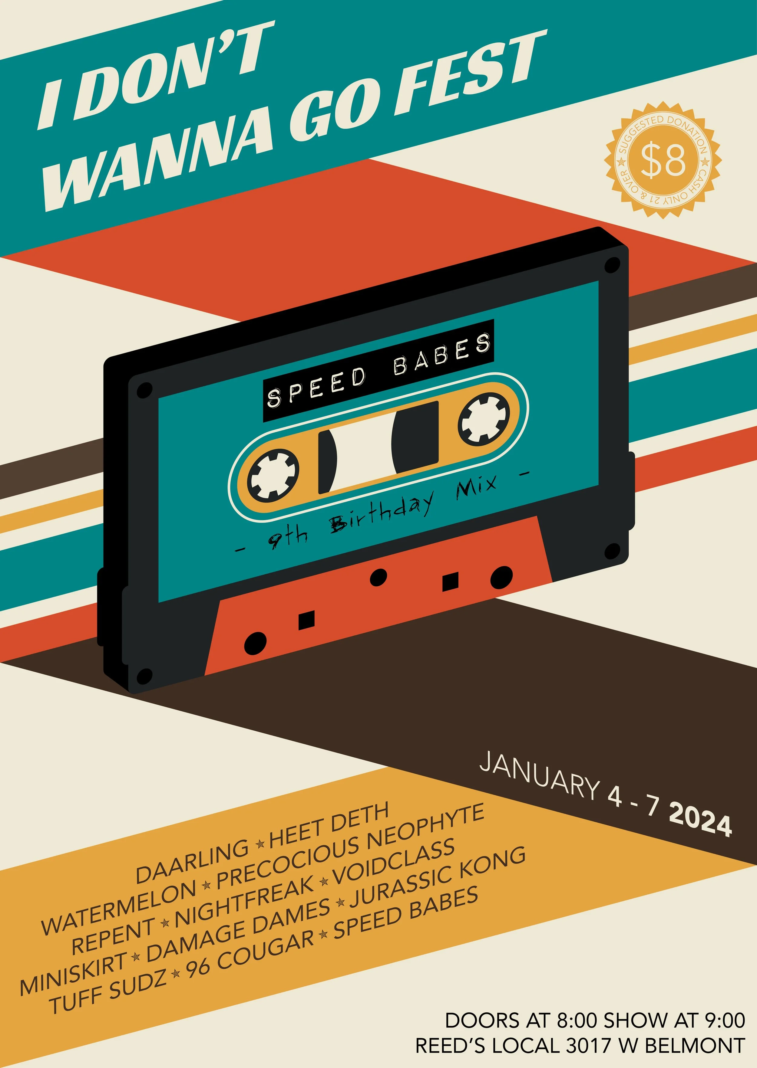 A promotional poster for a music event titled 'I DON'T WANNA GO FEST,' featuring a vintage cassette tape with the label 'SPEED BABES - 9th Birthday Mix.' The event is scheduled for January 4-7, 2024, at Reed's Local, with doors opening at 8:00 and the show starting at 9:00. The poster lists bands playing, including Darling, Heet Deth, Watermelon, Precocious Neophyte, and others.