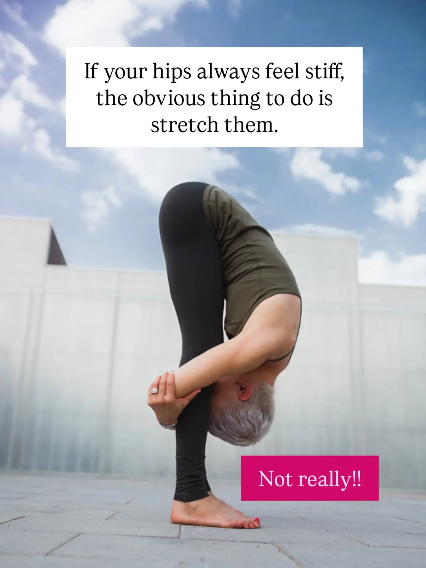 If your hips always feel stiff, the obvious thing to do is stretch them.

Makes sense.
They feel tight, so you stretch them.

They loosen up a bit.
Then a few hours later, or the next day, they feel exactly the same again. 🤷&zwj;♀️

So what&rsquo;s 