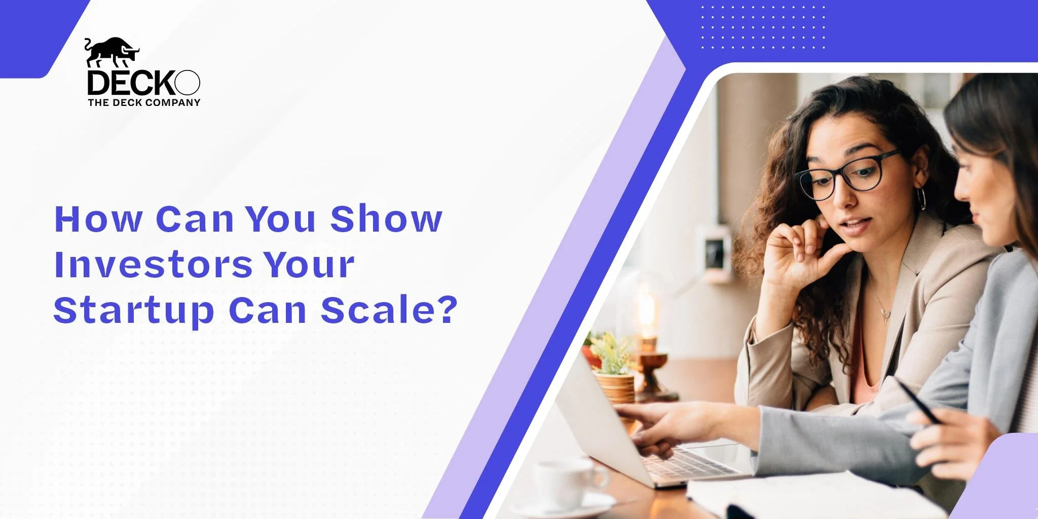 How Can You Show Investors Your Startup Can Scale?