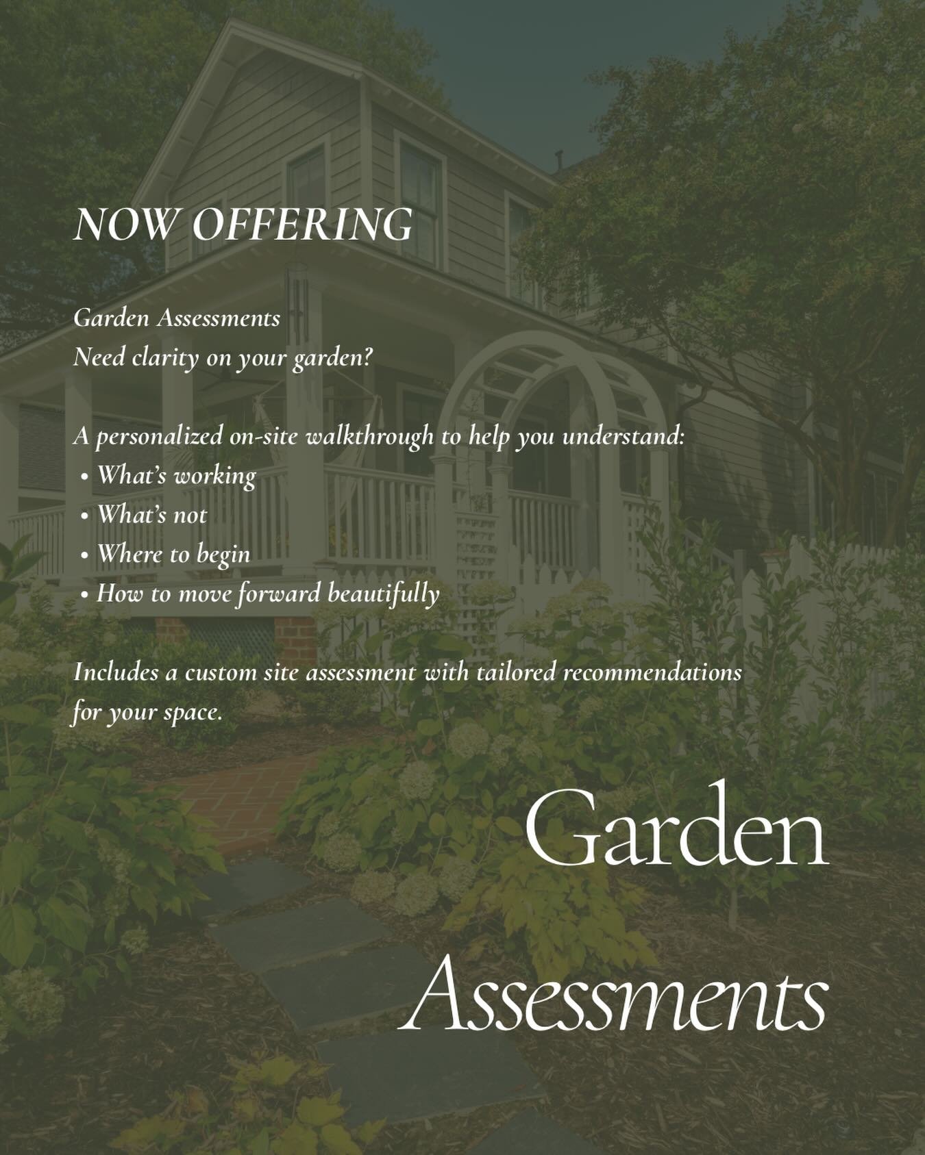 I&rsquo;m excited to introduce Garden Assessments, a new offering designed for homeowners who want professional guidance, fresh perspective, and a thoughtful plan for how to move forward with their outdoor space.

Together, we&rsquo;ll walk your prop