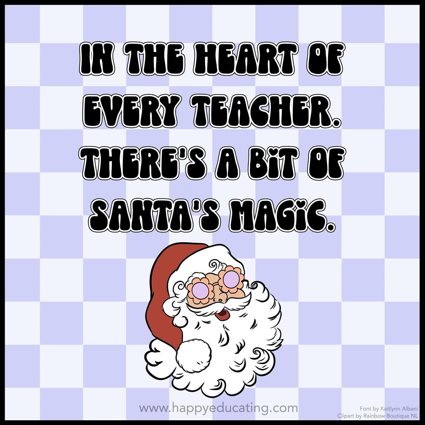 In every teacher&rsquo;s heart, there&rsquo;s a sprinkle of Santa&rsquo;s magic, making lessons merry and bright. Embracing the joy of creating wonder, fostering growth, and making memories that last a lifetime. Cheers to the educators who bring that