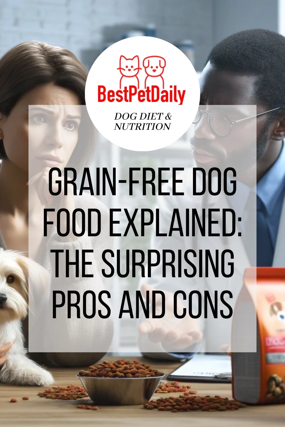 Grain Free Dog Food Explained The Surprising Pros And Cons Best Pet
