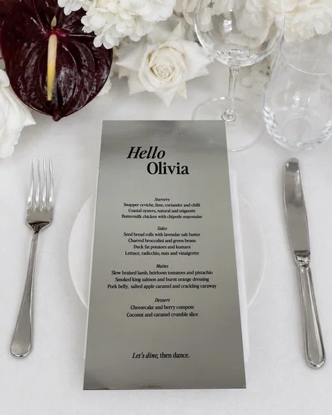 If you&rsquo;re going to set the table, you may as well make a statement&hellip;. And let your menus shine.

Mirror silver. Personalised for every guest and really set the vibe to dine, then dance.