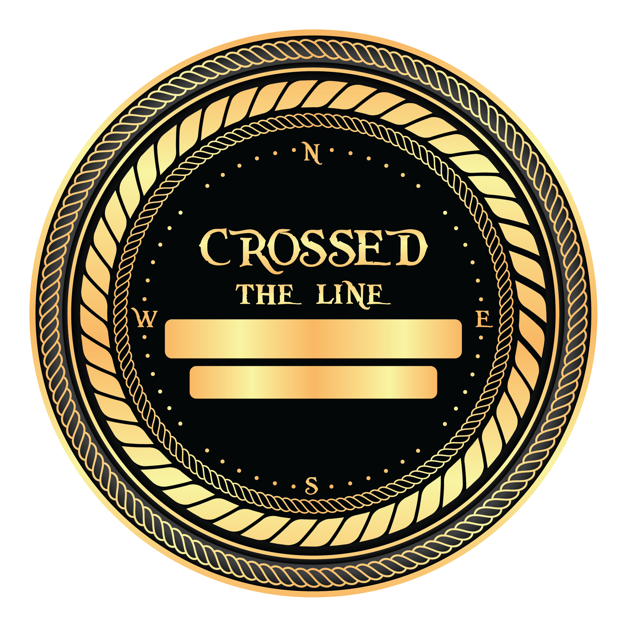 A compass design with a black and gold color scheme, featuring the words 'CROSSED THE LINE' in the center and two blank bars underneath, with directional markers N, E, S, W around the inner circle.