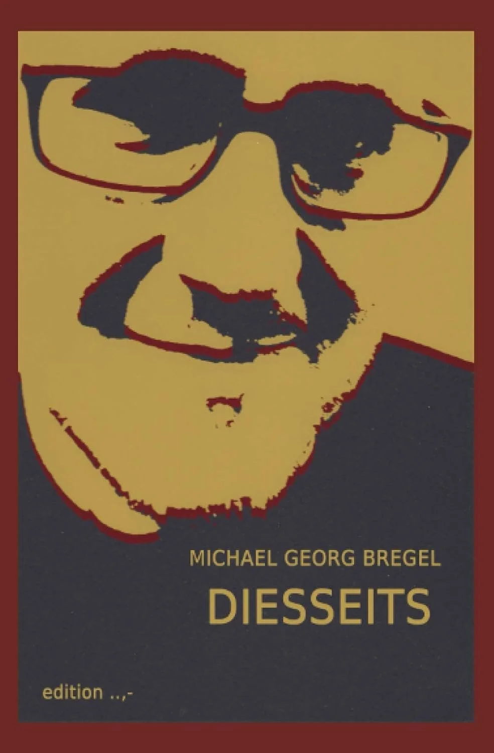 Buchcover mit abstraktem Porträt, Titel "Diesseits" von Michael Georg Bregel. Dominierende Farben sind gelb und schwarz.