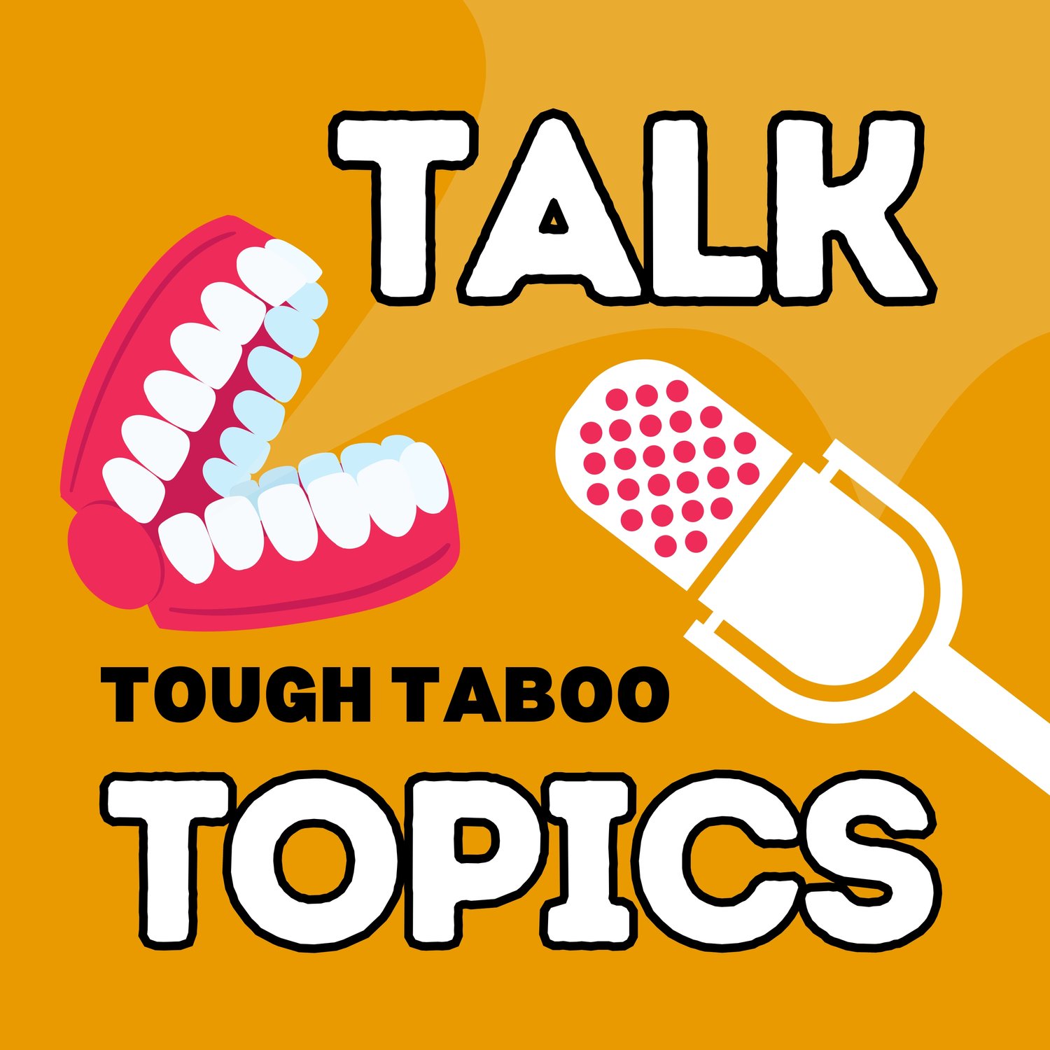 TALK Tough Taboo Topics Podcast