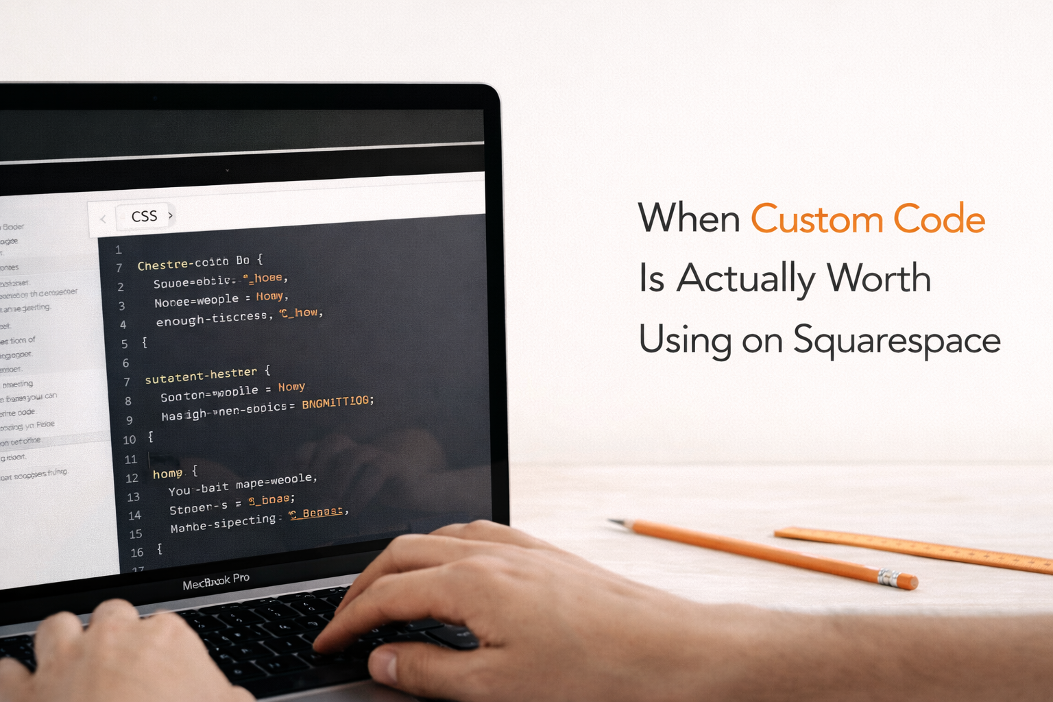 When Custom Code Is Actually Worth Using on Squarespace
